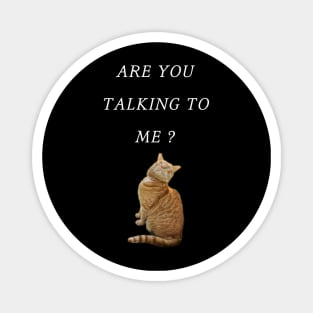 Are you talking to me - Charlie 3 Magnet